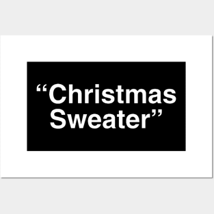 “Christmas Sweater” - White Posters and Art